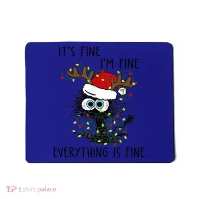 ItS Fine IM Fine Everything Is Fine Christmas Light Cat Meaningful Gift Mousepad