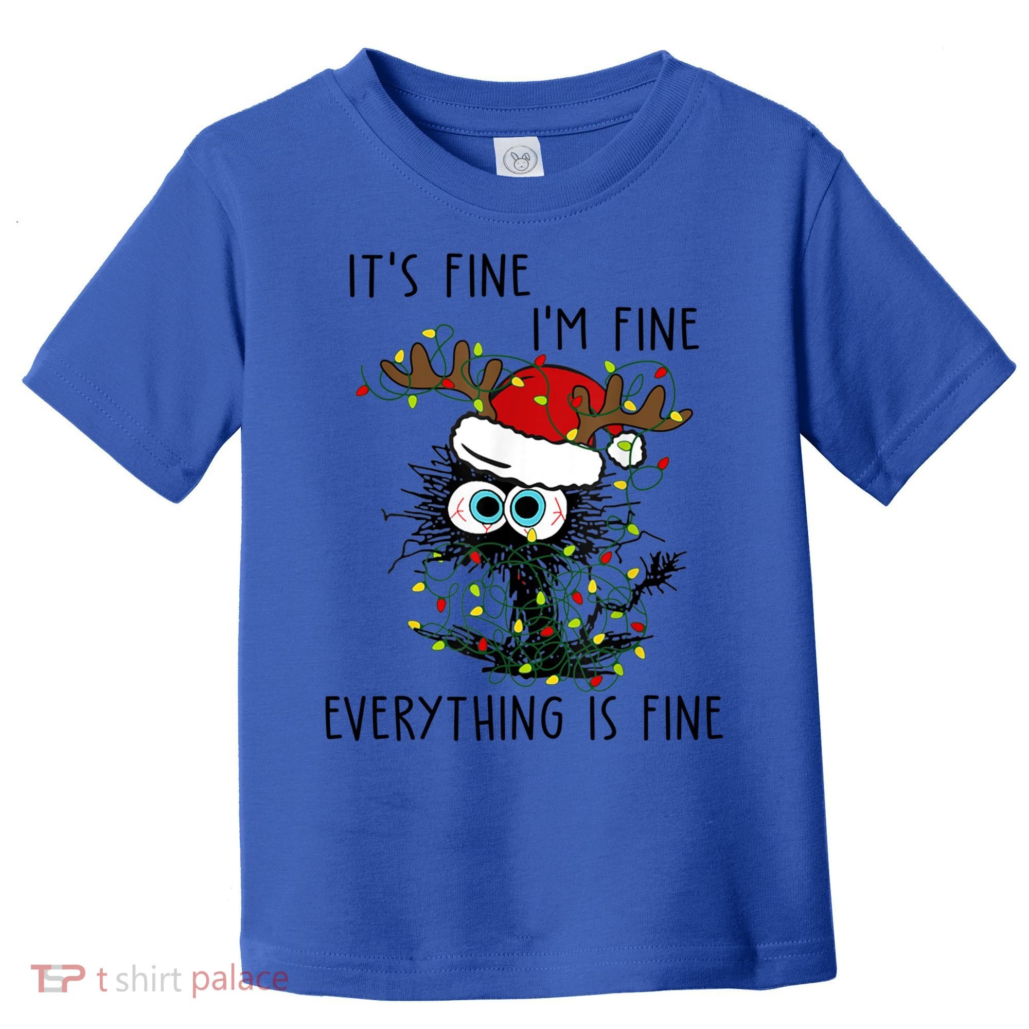 ItS Fine IM Fine Everything Is Fine Christmas Light Cat Meaningful Gift Toddler T-Shirt