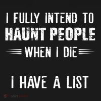 I Fully Intend To Haunt People When I Die I Have A List Coaster thumb 2