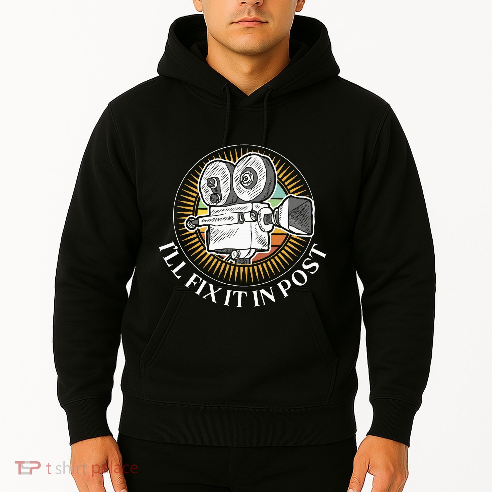 ILl Fix It In Post Filmmaker Cinema Film Gift Hoodie