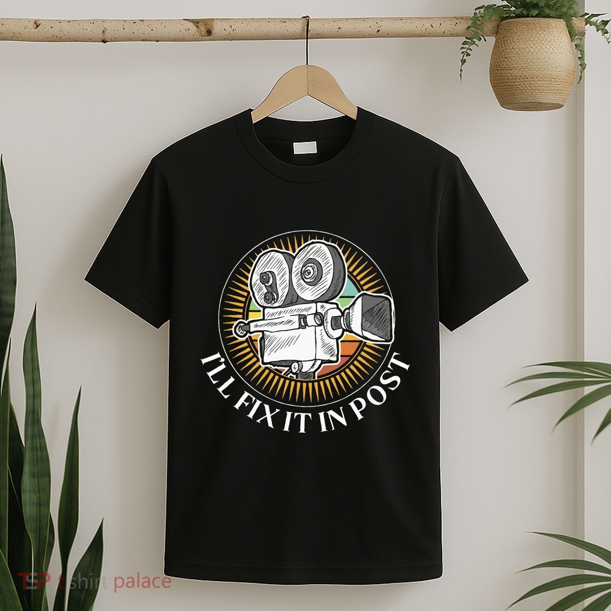 ILl Fix It In Post Filmmaker Cinema Film Gift T-Shirt