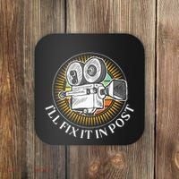 ILl Fix It In Post Filmmaker Cinema Film Gift Coaster thumb 0