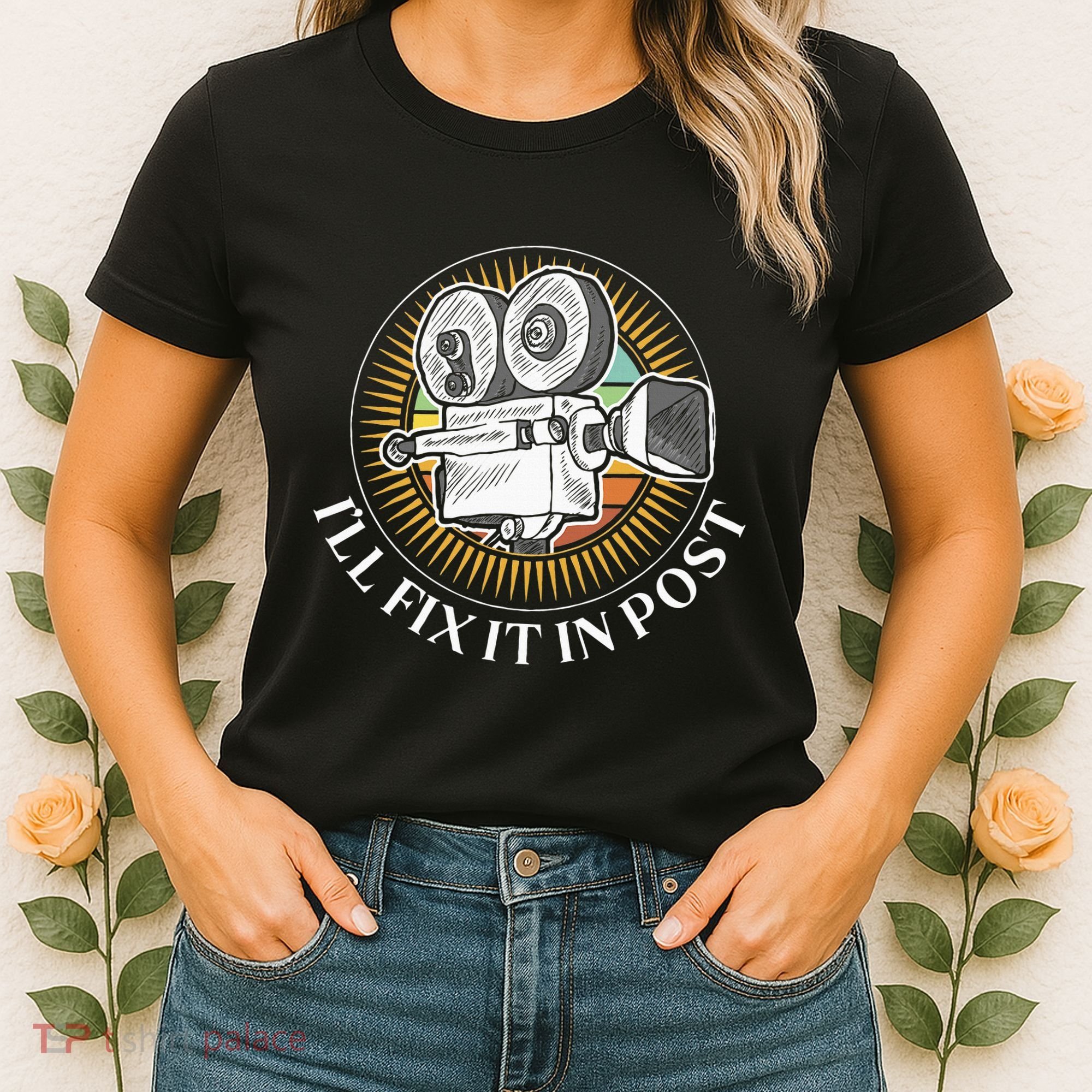 ILl Fix It In Post Filmmaker Cinema Film Gift Women's T-Shirt
