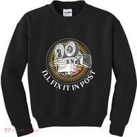 ILl Fix It In Post Filmmaker Cinema Film Gift Kids Sweatshirt thumb 0