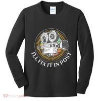 ILl Fix It In Post Filmmaker Cinema Film Gift Kids Long Sleeve Shirt thumb 0