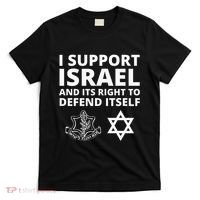 Idf Forces I Support Israel And Its Right To Defend Itself T-Shirt thumb 0