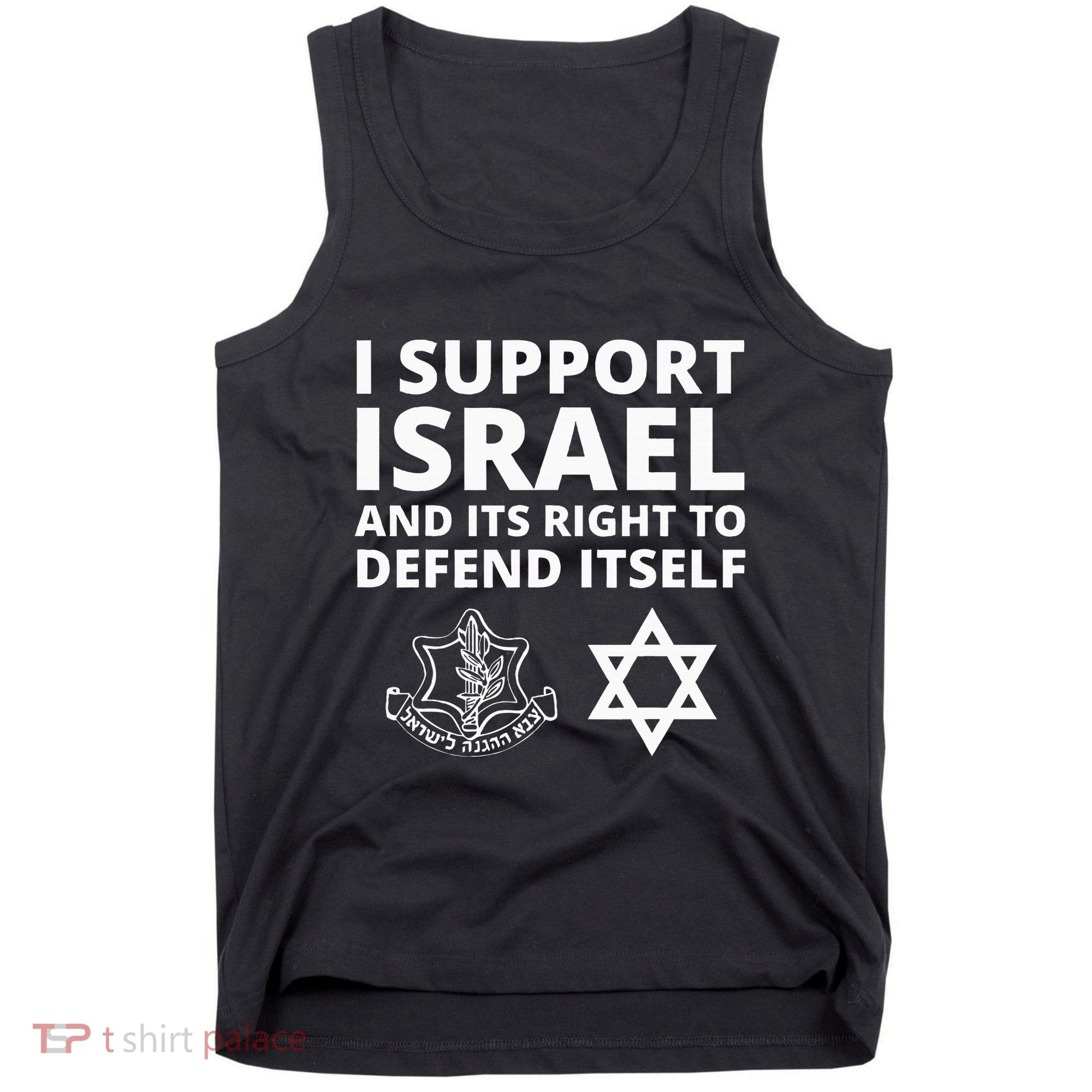 Idf Forces I Support Israel And Its Right To Defend Itself Tank Top