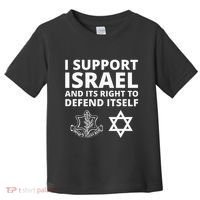 Idf Forces I Support Israel And Its Right To Defend Itself Toddler T-Shirt thumb 0