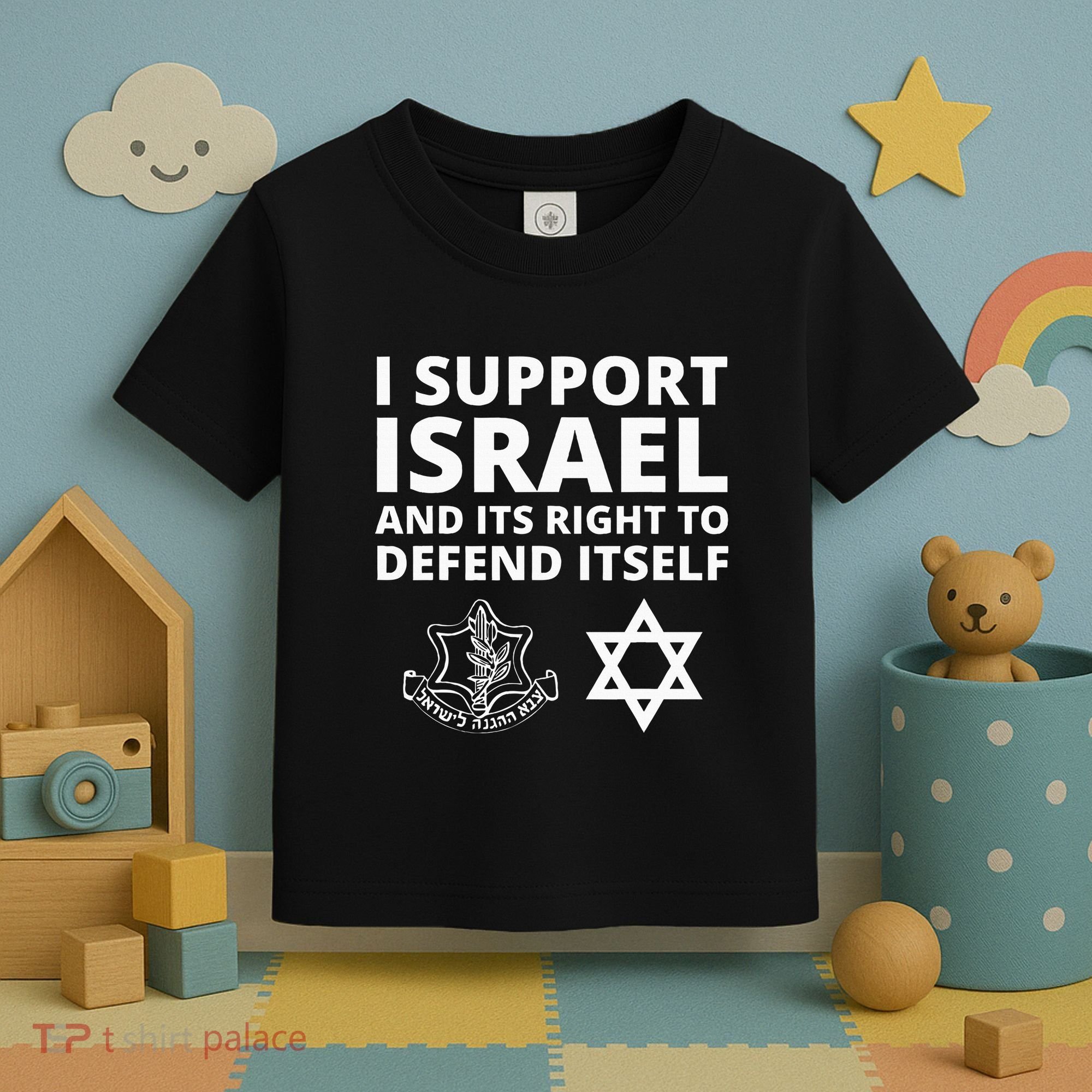 Idf Forces I Support Israel And Its Right To Defend Itself Toddler T-Shirt