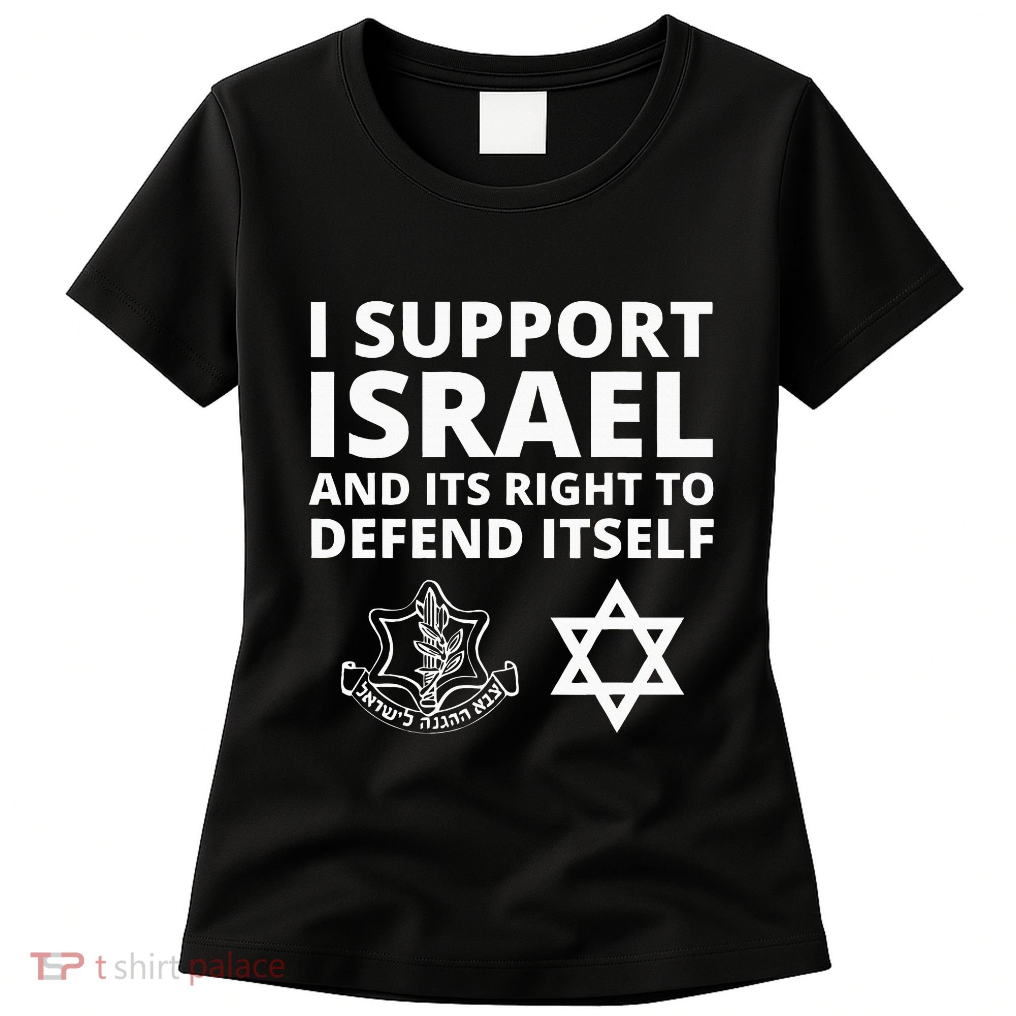 Idf Forces I Support Israel And Its Right To Defend Itself Women's T-Shirt