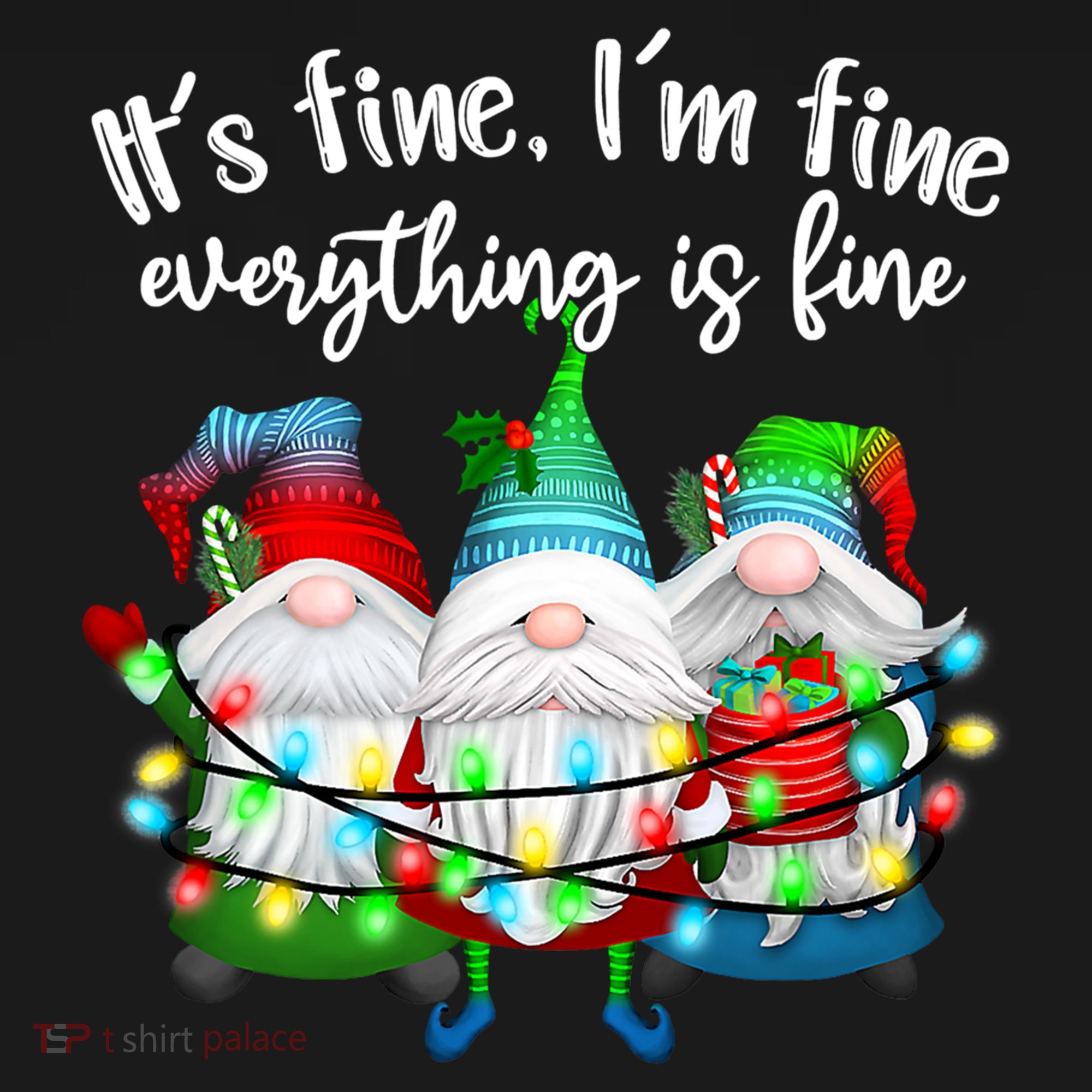 Its Fine Im Fine Everything Is Fine Gnome Christmas Lights Gift Bucket Hat