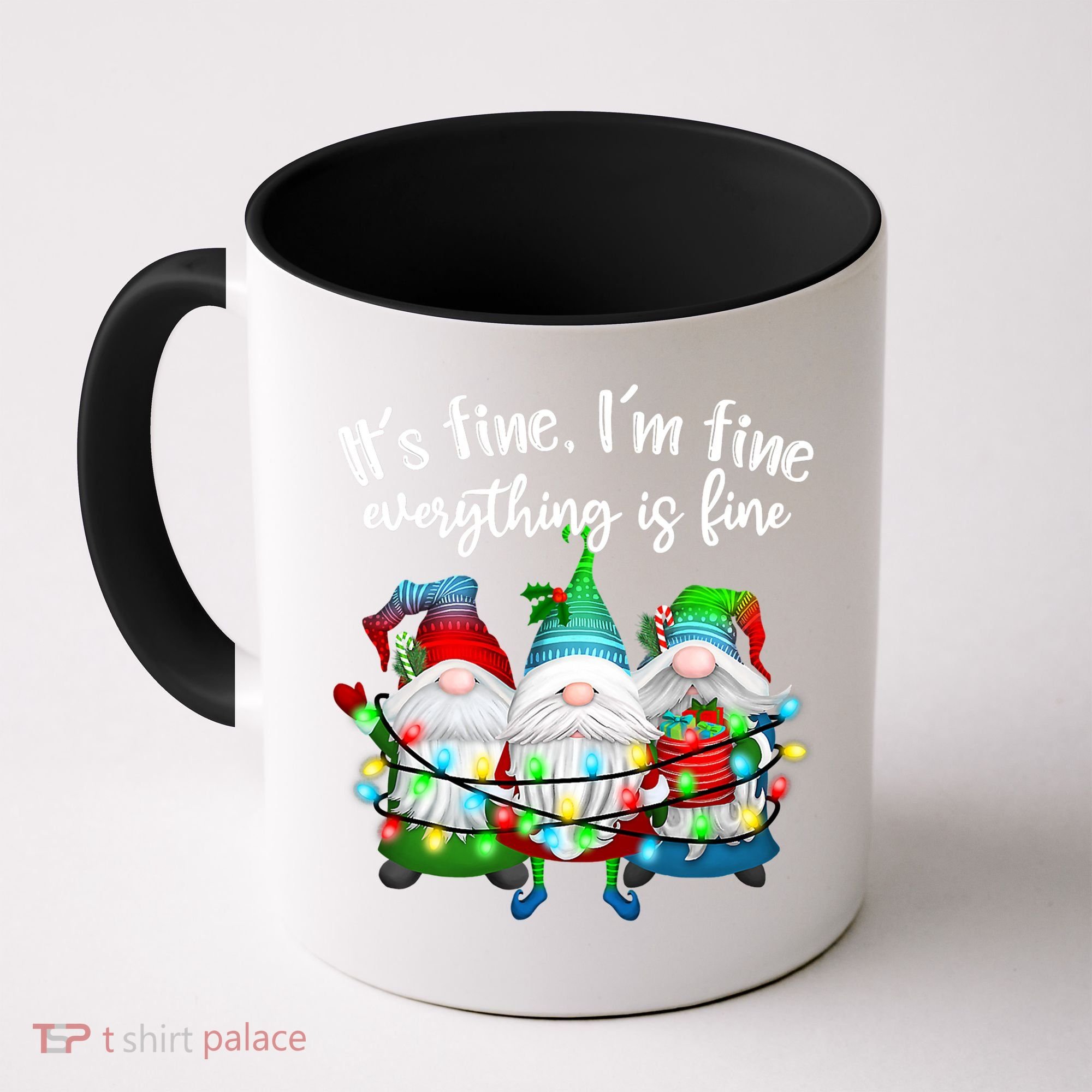 Its Fine Im Fine Everything Is Fine Gnome Christmas Lights Gift Coffee Mug