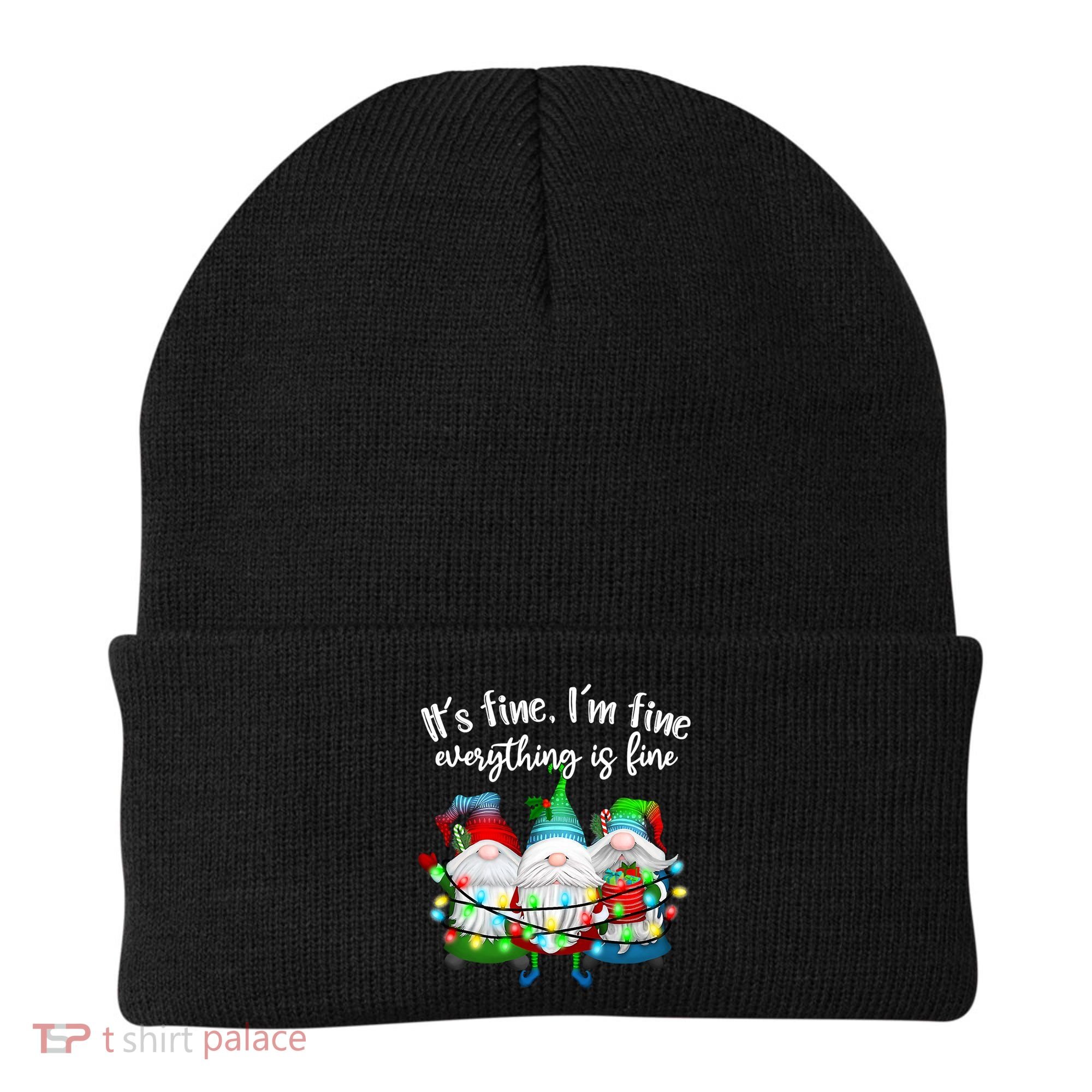 Its Fine Im Fine Everything Is Fine Gnome Christmas Lights Gift Beanie