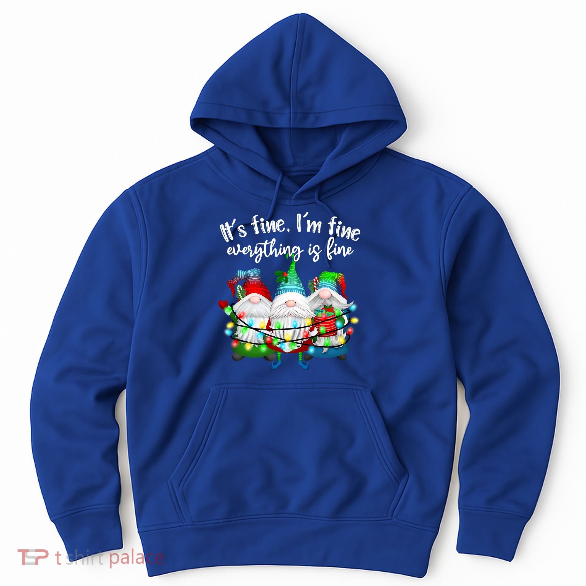 Its Fine Im Fine Everything Is Fine Gnome Christmas Lights Gift Hoodie