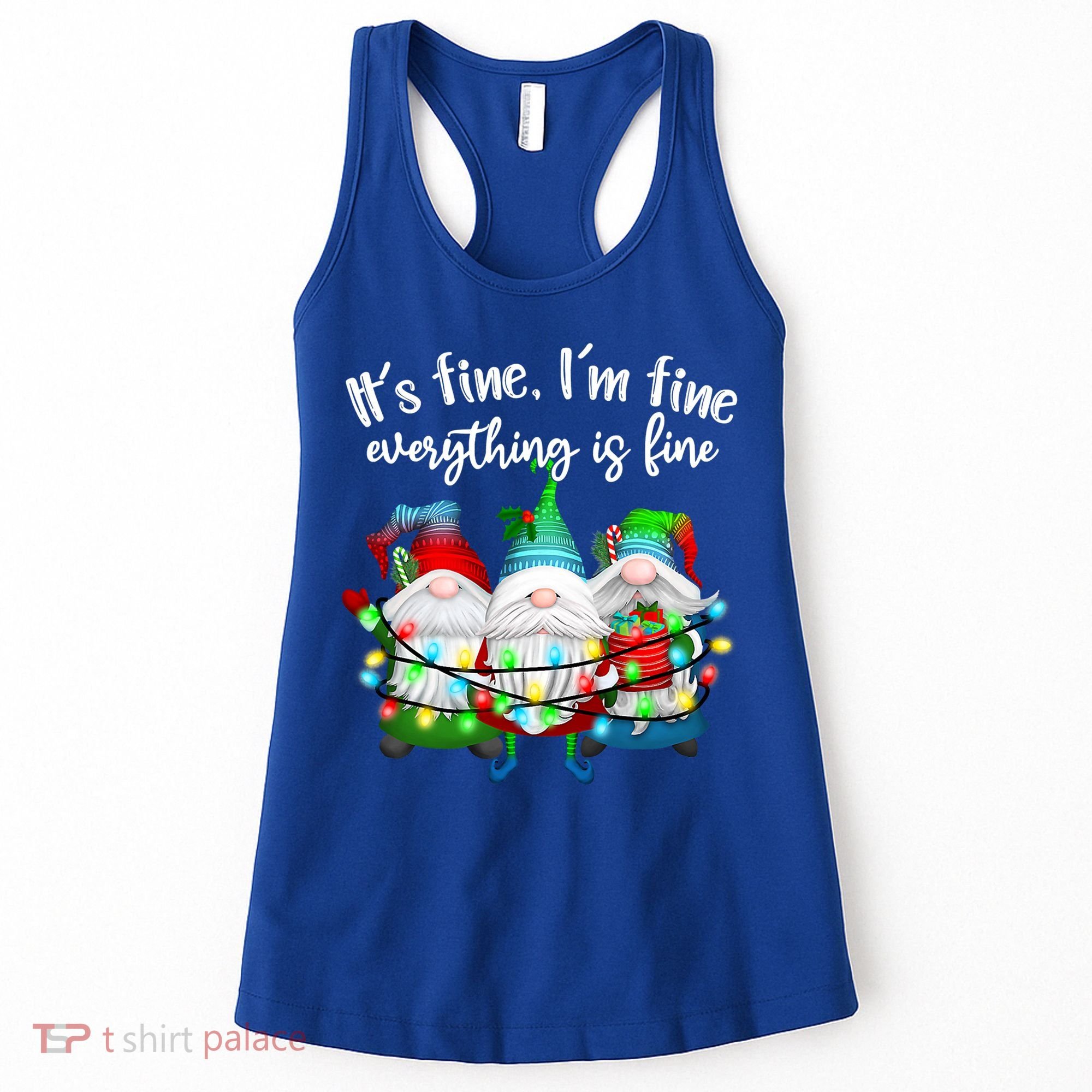 Its Fine Im Fine Everything Is Fine Gnome Christmas Lights Gift Women's Tank Top