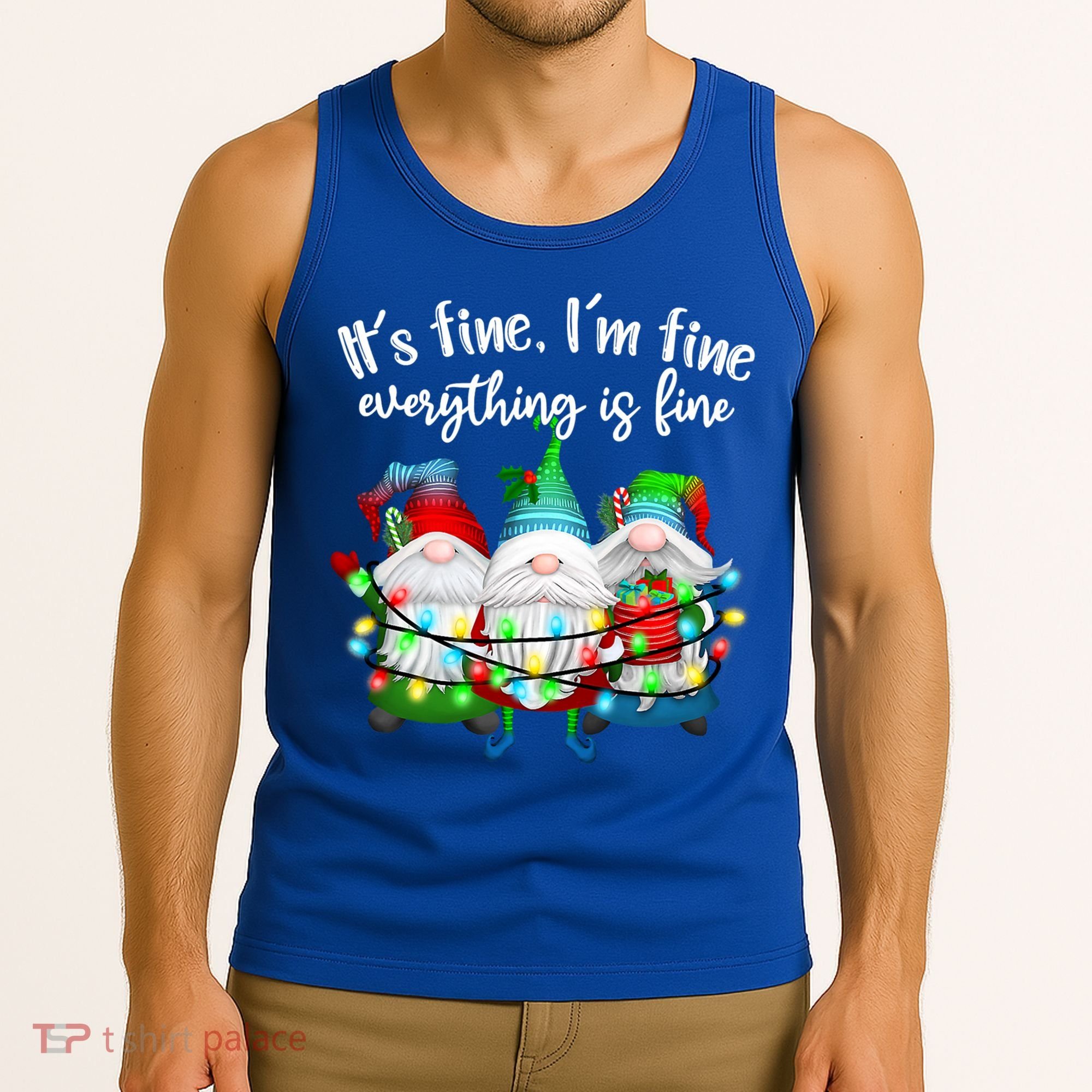 Its Fine Im Fine Everything Is Fine Gnome Christmas Lights Gift Tank Top