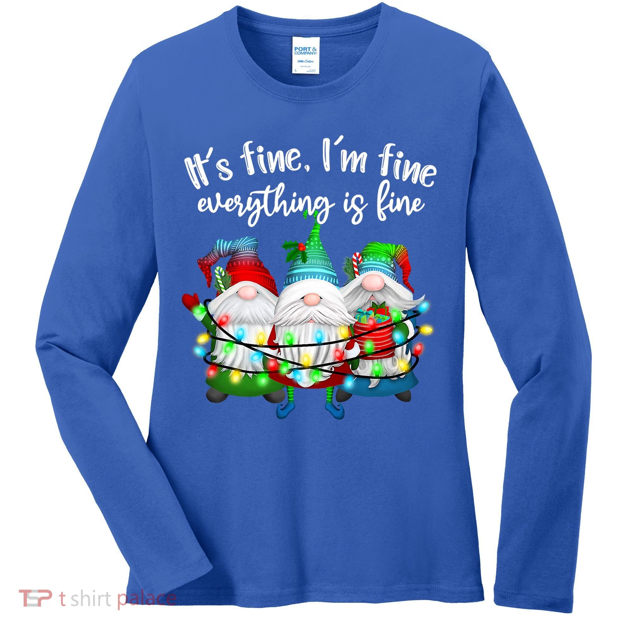 Its Fine Im Fine Everything Is Fine Gnome Christmas Lights Gift Women's Long Sleeve Shirt