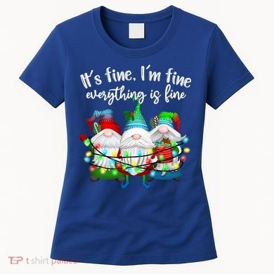 Its Fine Im Fine Everything Is Fine Gnome Christmas Lights Gift Women's T-Shirt