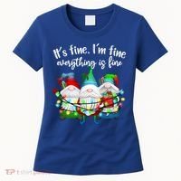 Its Fine Im Fine Everything Is Fine Gnome Christmas Lights Gift Women's T-Shirt thumb 0