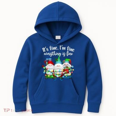 Its Fine Im Fine Everything Is Fine Gnome Christmas Lights Gift Kids Hoodie