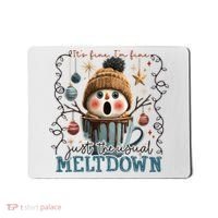 It's Fine I'm Fine Just The Usuall Meltdon Christmas Mousepad thumb 0