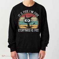Its Fine Im Fine Everything Is Fine Funny Cat Women's Sweatshirt thumb 0
