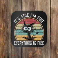Its Fine Im Fine Everything Is Fine Funny Cat Coaster thumb 0