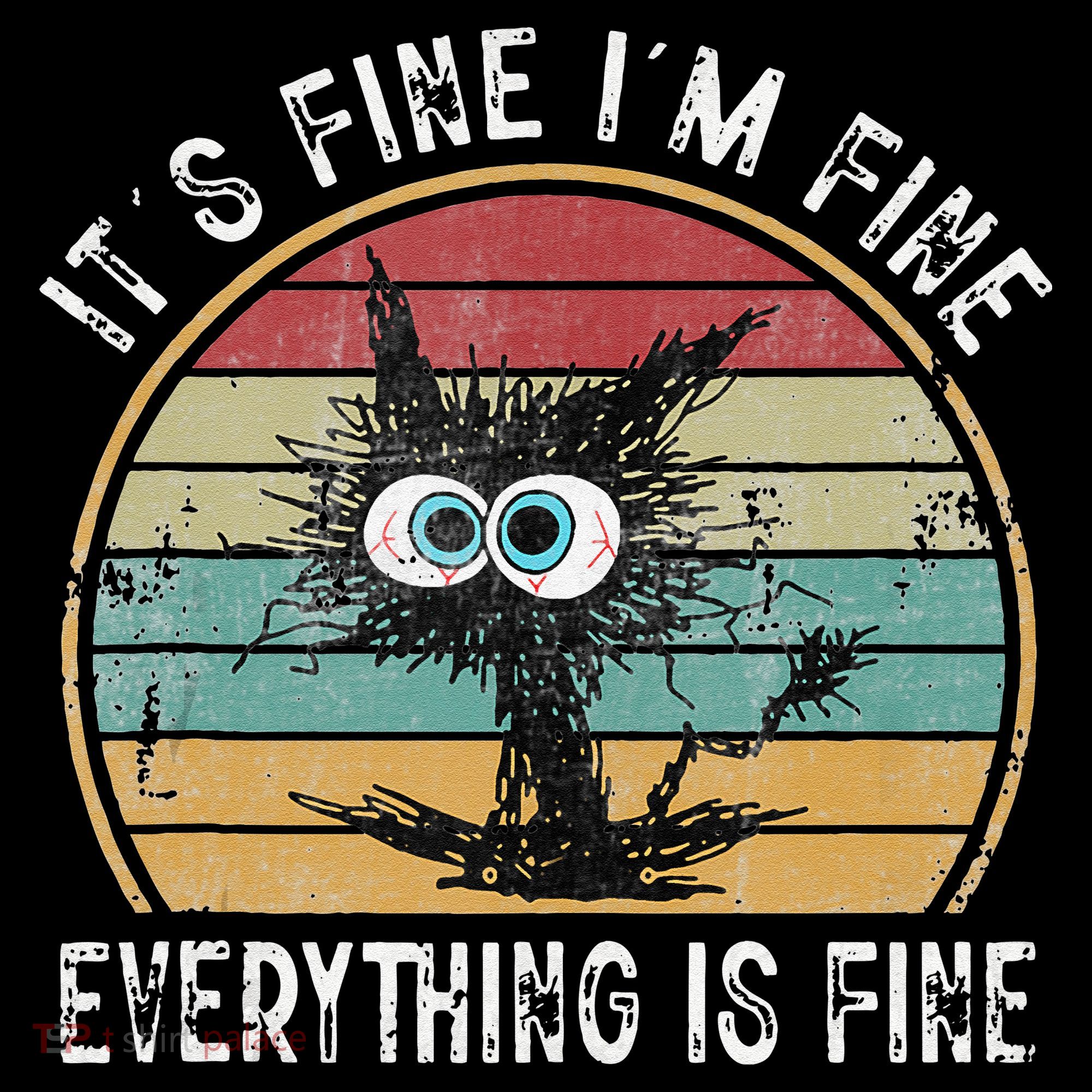 Its Fine Im Fine Everything Is Fine Funny Cat Mousepad