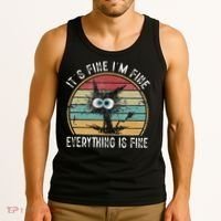 Its Fine Im Fine Everything Is Fine Funny Cat Tank Top thumb 3