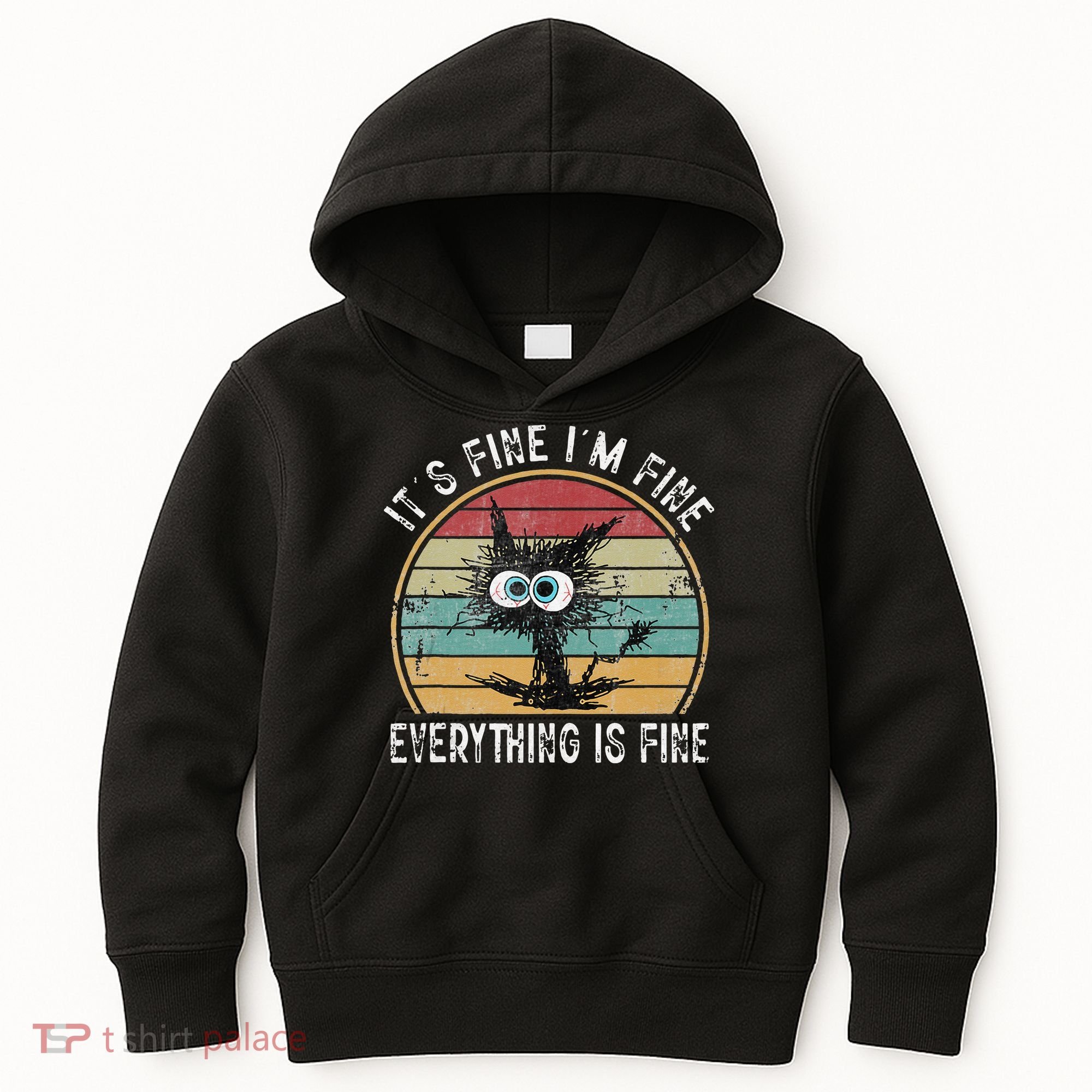 Its Fine Im Fine Everything Is Fine Funny Cat Kids Hoodie
