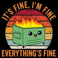 Its Fine Im Fine Everythings Fine Dumpster Fire Apron thumb 3