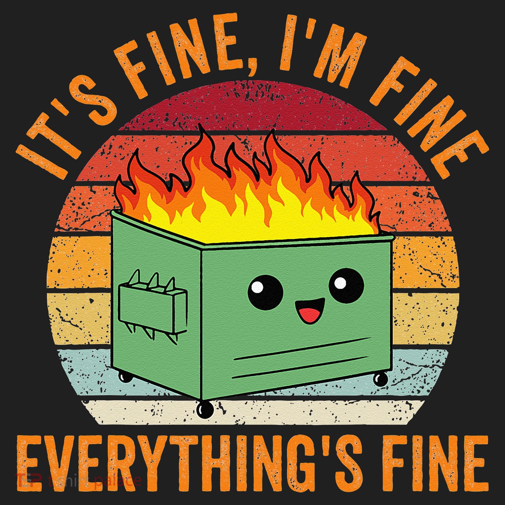Its Fine Im Fine Everythings Fine Dumpster Fire Beanie