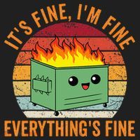 Its Fine Im Fine Everythings Fine Dumpster Fire Tumbler thumb 3