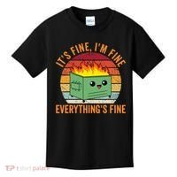 Its Fine Im Fine Everythings Fine Dumpster Fire Kids T-Shirt thumb 0