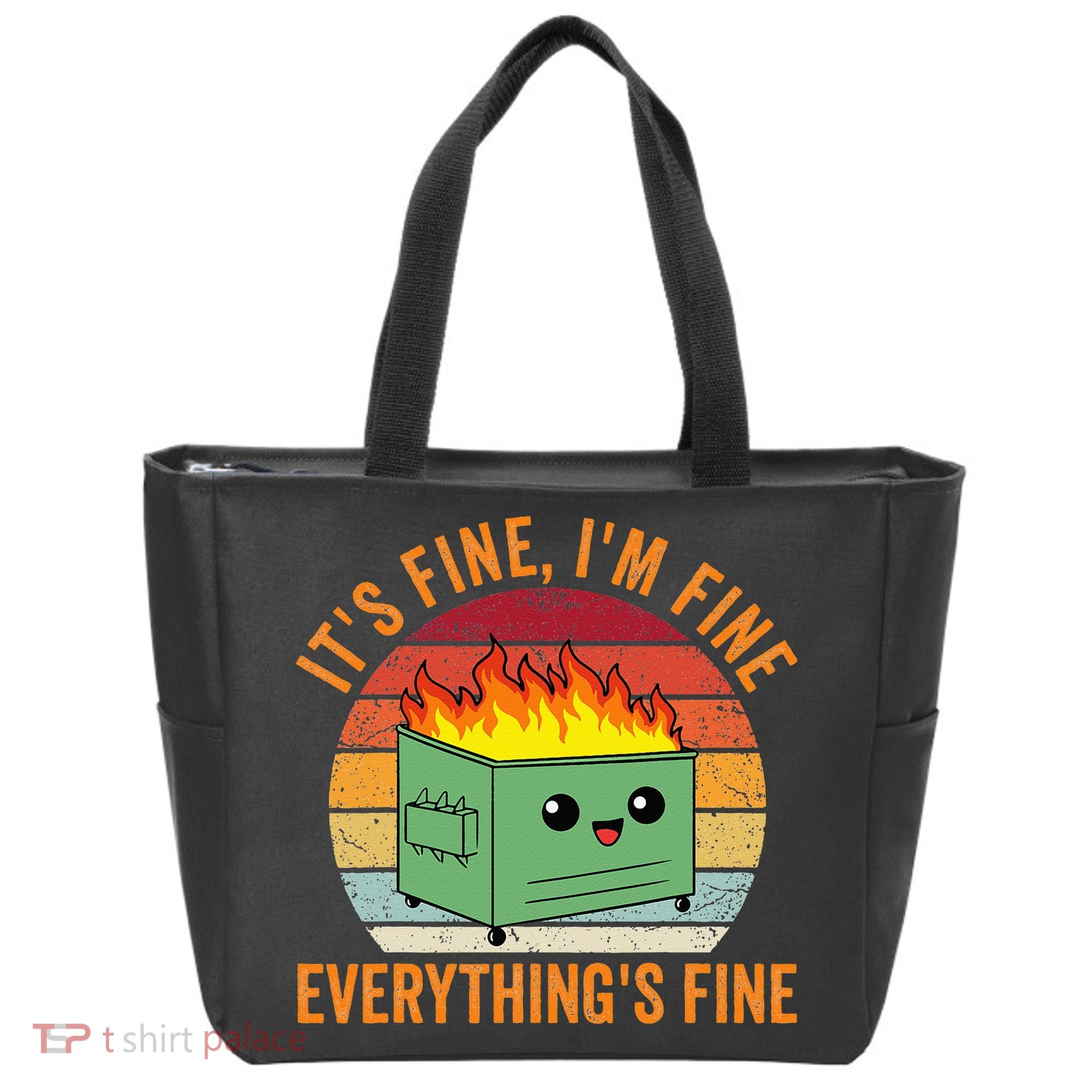 Its Fine Im Fine Everythings Fine Dumpster Fire Tote Bag