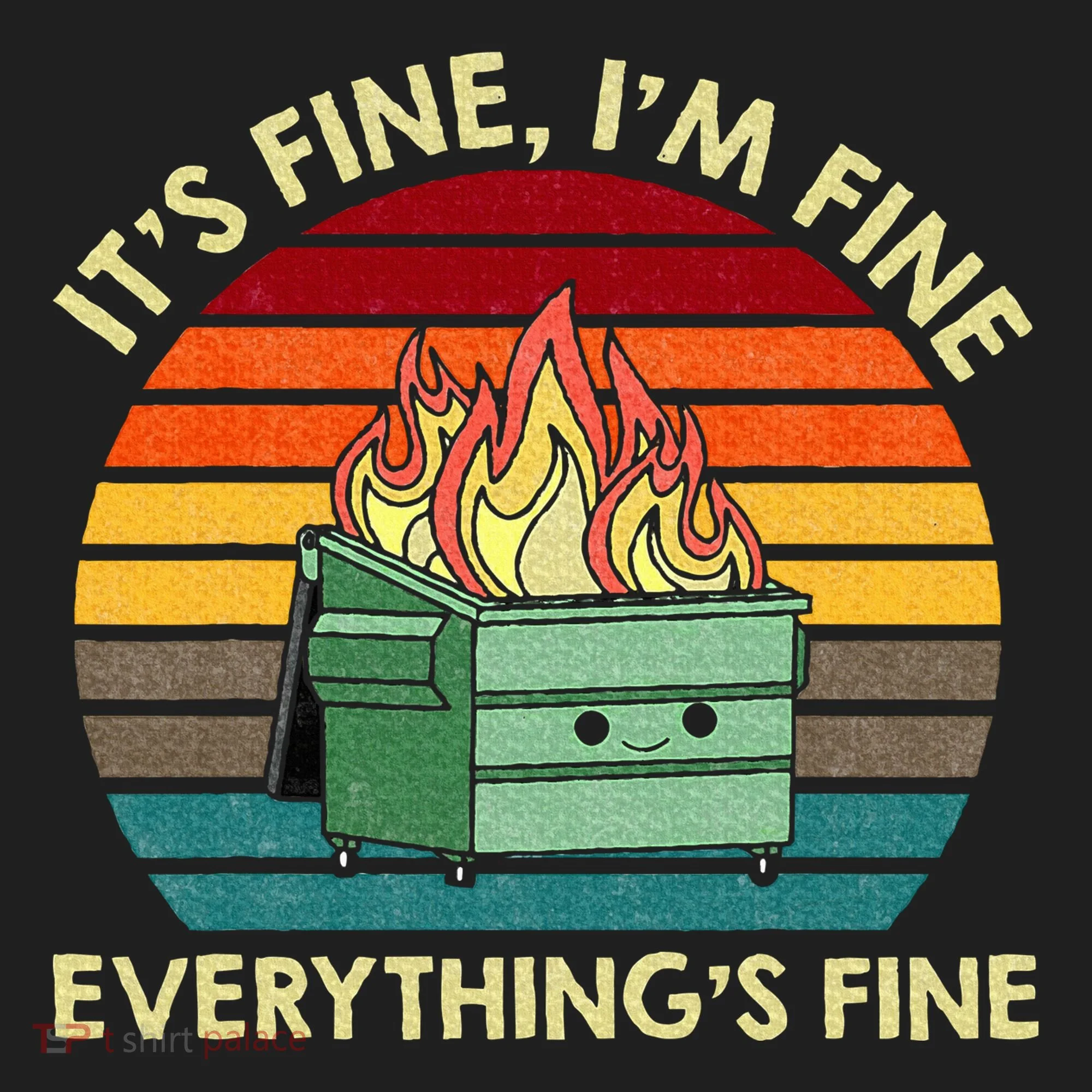 ItS Fine IM Fine EverythingS Fine Dumpster On Fire Women's Sweatshirt