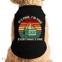 ItS Fine IM Fine EverythingS Fine Dumpster On Fire Doggie Tank thumb 0