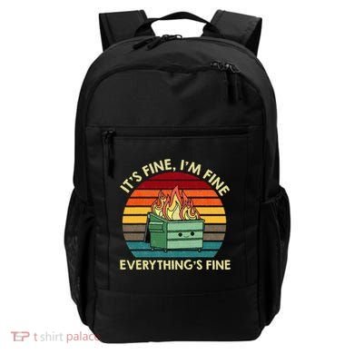 ItS Fine IM Fine EverythingS Fine Dumpster On Fire Backpack