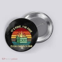 ItS Fine IM Fine EverythingS Fine Dumpster On Fire Button thumb 0