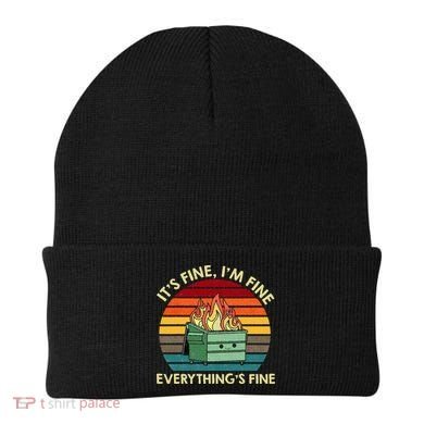 ItS Fine IM Fine EverythingS Fine Dumpster On Fire Beanie