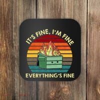 ItS Fine IM Fine EverythingS Fine Dumpster On Fire Coaster thumb 0