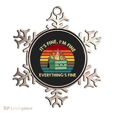 ItS Fine IM Fine EverythingS Fine Dumpster On Fire Ornament