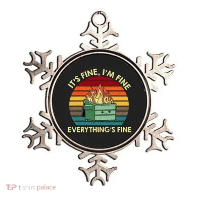 ItS Fine IM Fine EverythingS Fine Dumpster On Fire Ornament