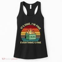 ItS Fine IM Fine EverythingS Fine Dumpster On Fire Women's Tank Top thumb 0