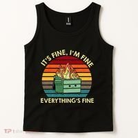 ItS Fine IM Fine EverythingS Fine Dumpster On Fire Tank Top thumb 2