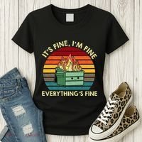 ItS Fine IM Fine EverythingS Fine Dumpster On Fire Women's T-Shirt thumb 3