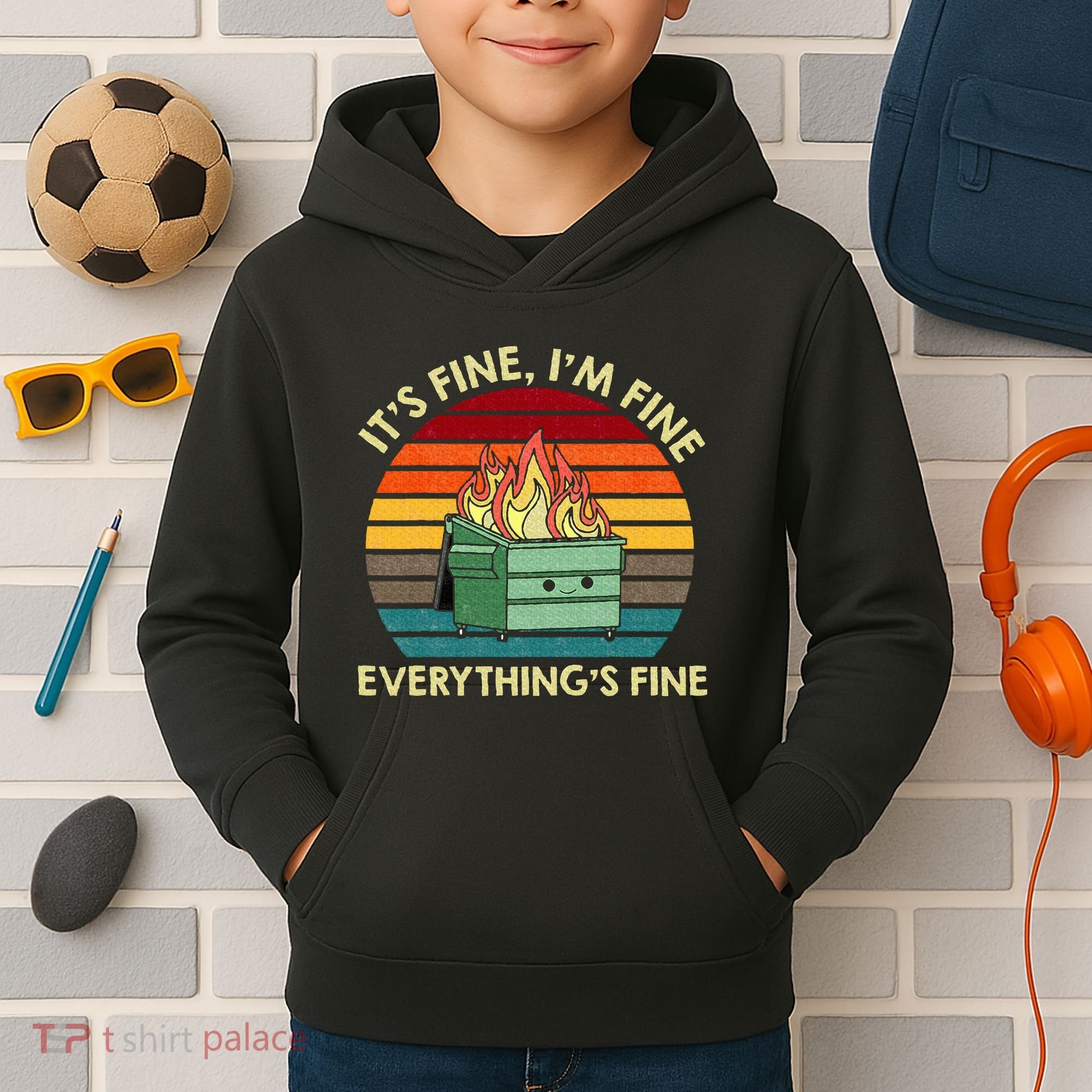 ItS Fine IM Fine EverythingS Fine Dumpster On Fire Kids Hoodie