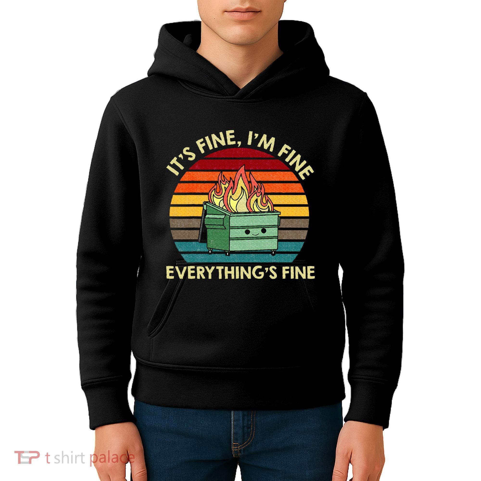 ItS Fine IM Fine EverythingS Fine Dumpster On Fire Kids Hoodie