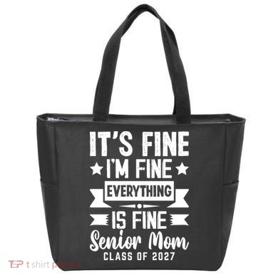 It's Fine Im Fine Senior Mom Class Of 2027 Tote Bag