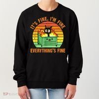 It's Fine I'm Fine Everything Is Fine Retro Dumpster Fire Women's Sweatshirt thumb 0